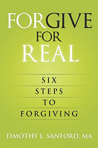 9781093880809: Forgive For Real: Six steps to Forgiving