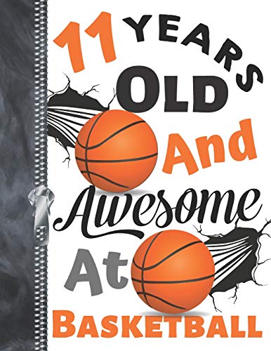 Beispielbild fr 11 Years Old And Awesome At Basketball: Doodle Drawing Art Book Shooting Basketball Sketchbook For Boys And Girls zum Verkauf von AwesomeBooks