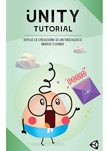 Immagine dell'editore per Unity Tutorial: Verso la creazione di un videogioco venduto da Revaluation Books