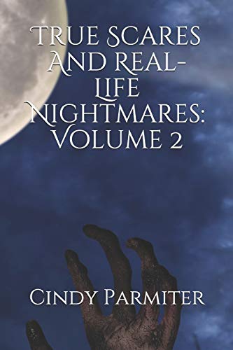 Stock image for True Scares And Real-Life Nightmares: Volume 2 for sale by ThriftBooks-Atlanta
