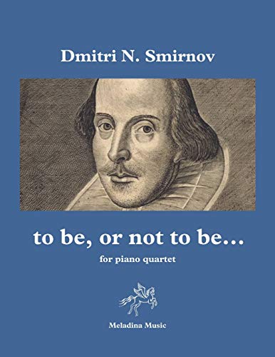 9781093985368: to be, or not to be...: for piano quartet (violin, viola, cello & piano) score & parts
