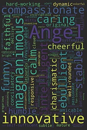 Beispielbild fr Angel: 200 Blank Lined Pages, Personalized Name Journal (Custom Journal Notebook, Personalized Gift, Inspirational Journal) with Digital Word Cloud design zum Verkauf von Revaluation Books