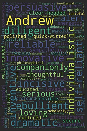 Beispielbild fr Andrew: 200 Blank Lined Pages, Personalized Name Journal (Custom Journal Notebook, Personalized Gift, Inspirational Journal) with Digital Word Cloud design zum Verkauf von Revaluation Books