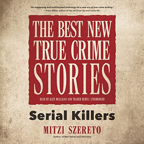 Stock image for The Best New True Crime Stories: Serial Killers for sale by HPB Inc.