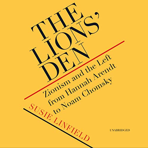Beispielbild fr The Lions? Den: Zionism and the Left from Hannah Arendt to Noam Chomsky zum Verkauf von Buchpark