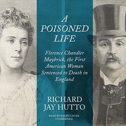 Beispielbild fr A Poisoned Life: Florence Chandler Maybrick, the First American Woman Sentenced to Death in England: Library Edition zum Verkauf von Buchpark