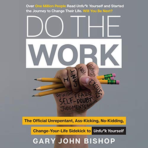 Beispielbild fr Do the Work: The Official Unrepentant, Ass-Kicking, No-Kidding, Change-Your-Life Sidekick to Unfu*k Yourself zum Verkauf von SecondSale