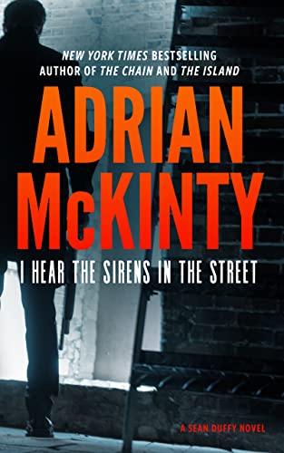 Imagen de archivo de I Hear the Sirens in the Street: A Detective Sean Duffy Novel (The Sean Duffy Series, 2) a la venta por Goodwill