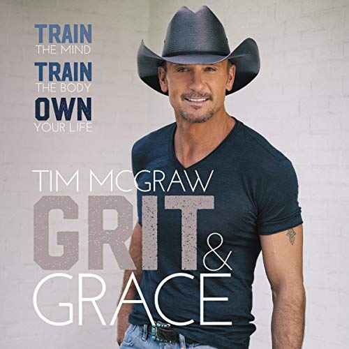 9781094087627: Grit & Grace: Train the Mind, Train the Body, Own Your Life