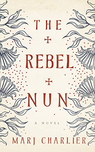 Stock image for The Rebel Nun for sale by ZBK Books