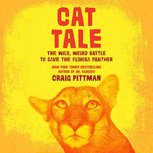 Beispielbild fr Cat Tale: The Wild, Weird Battle to Save the Florida Panther: Library Edition zum Verkauf von Buchpark