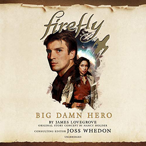 Beispielbild fr Firefly: Big Damn Hero (The Firefly Series) zum Verkauf von Save With Sam