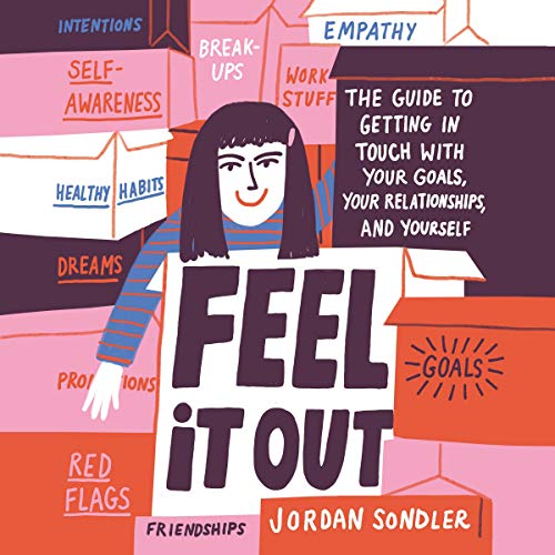 Stock image for Feel It Out: The Guide to Getting in Touch With Your Goals, Your Relationships, and Yourself for sale by Revaluation Books