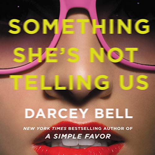 Beispielbild fr Something She's Not Telling Us: A Novel zum Verkauf von SecondSale