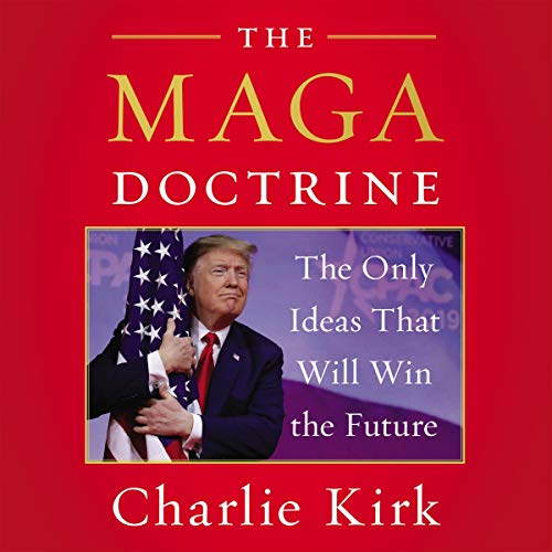 Stock image for The MAGA Doctrine: The Only Ideas That Will Win the Future for sale by Bookmans