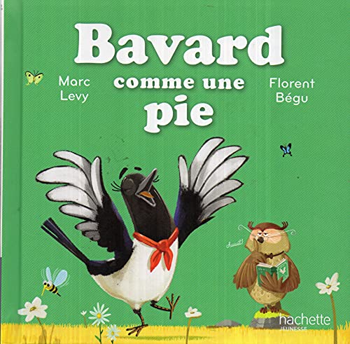Beispielbild fr Bavard comme une pie zum Verkauf von WorldofBooks