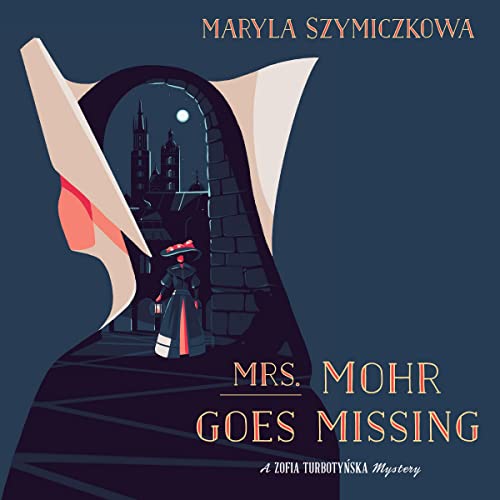 9781094145600: Mrs. Mohr Goes Missing (Zofia Turbotynska Mysteries, Book 1) (Zofia Turbotyńska Mysteries, 1)