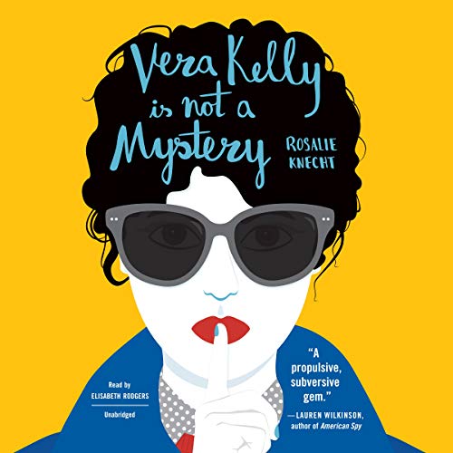 Stock image for Vera Kelly Is Not a Mystery for sale by Revaluation Books