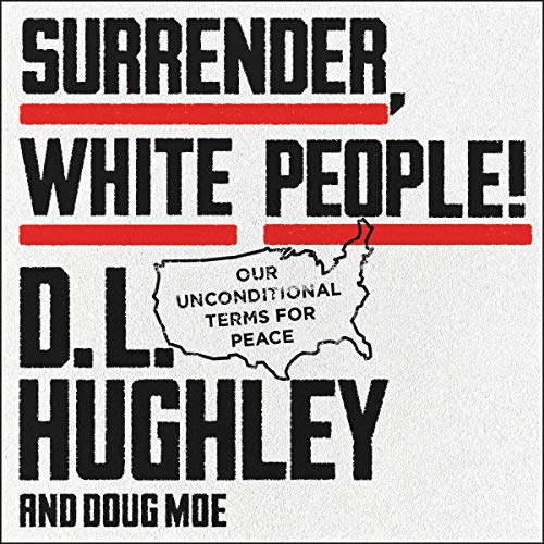 Imagen de archivo de Surrender, White People!: Our Unconditional Terms for Peace: Library Edition a la venta por Idaho Youth Ranch Books