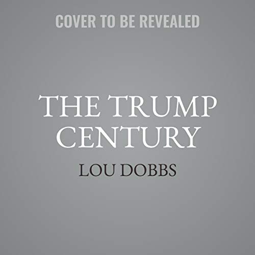 Stock image for The Trump Century: How Our President Changed the Course of History Forever for sale by Revaluation Books