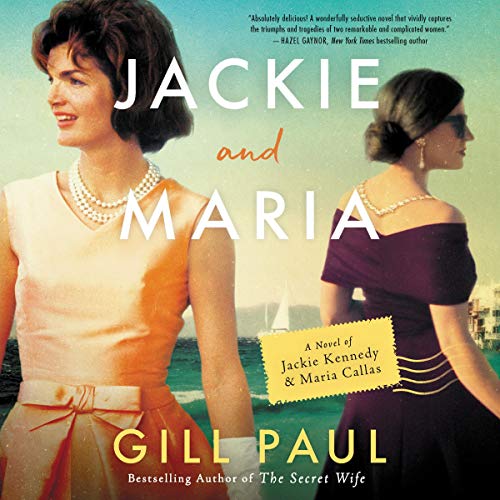 9781094169507: Jackie and Maria: A Novel of Jackie Kennedy & Maria Callas