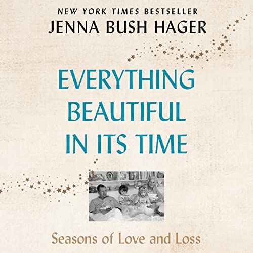 Imagen de archivo de Everything Beautiful in Its Time: Seasons of Love and Loss a la venta por SecondSale