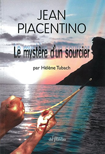 9781094323053: Jean Piacentino Le mystre d'un sourcier