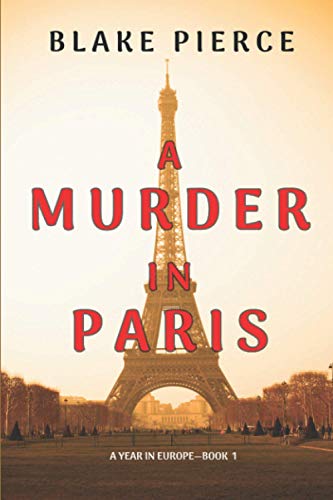 Stock image for A Murder in Paris (A Year in Europe-Book 1) for sale by SecondSale