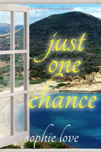 Stock image for Just One Chance (A Porch by the Sea?Book Two) for sale by GF Books, Inc.