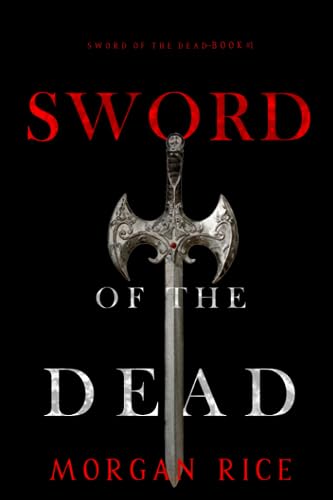 Stock image for Sword of the Dead (Sword of the Dead "Book One) for sale by HPB-Diamond