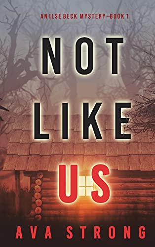 Stock image for Not Like Us (An Ilse Beck FBI Suspense Thriller-Book 1) for sale by PBShop.store US