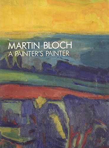 Beispielbild fr Martin Bloch A Painter's Painter zum Verkauf von Marcus Campbell Art Books