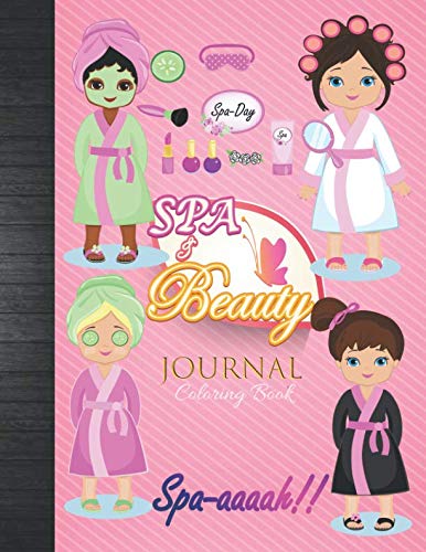 Stock image for Spa & Beauty Journal Coloring Book: Cute Little Girls Spa Day Party Favors Coloring Pages & Guided Journal For Kids To Write In for sale by SecondSale