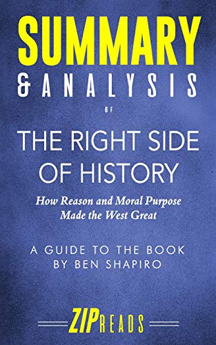 Stock image for Summary & Analysis of The Right Side of History: How Reason and Moral Purpose Made the West Great | A Guide to the Book by Ben Shapiro for sale by SecondSale