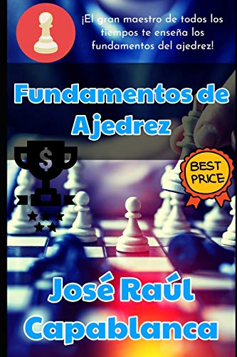 Stock image for Fundamentos de Ajedrez: El libro numero 1 del Mozart del Ajedrez (Spanish Edition) for sale by Goodbooks Company