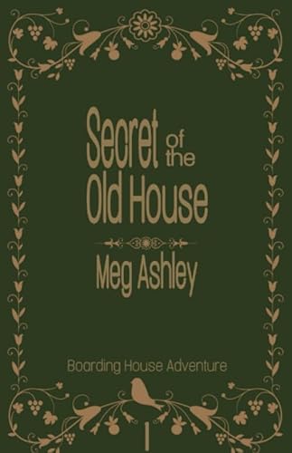 Stock image for Secret of the Old House: Boarding House Adventure 1 for sale by Revaluation Books