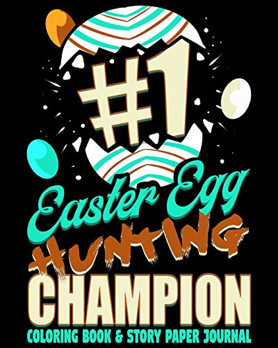 Beispielbild fr 1 Easter Egg Hunting Champion Coloring Book & Story Paper Journal: Blank Lined Writing Notebook With Drawing Space (Fun For Kids Coloring and Story Paper Book) zum Verkauf von Revaluation Books