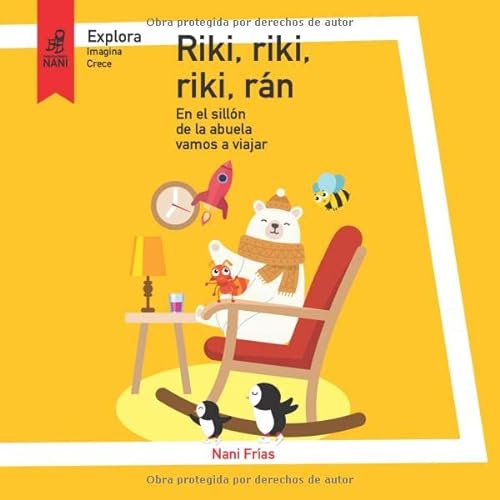 Imagen de archivo de Riki, riki, riki, ran: En el sill n de la abuela vamos a viajar (Spanish Edition) a la venta por ThriftBooks-Atlanta