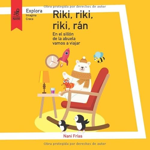 Stock image for Riki, riki, riki, ran: En el sill n de la abuela vamos a viajar (Spanish Edition) for sale by ThriftBooks-Atlanta