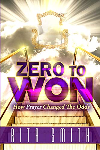 9781094734675: Zero to Won: How Prayer Changed the Odds