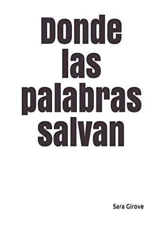 Imagen de archivo de DONDE LAS PALABRAS SALVAN: EL ITINERARIO DE LOS SUEOS a la venta por Revaluation Books