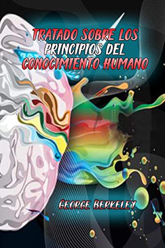 9781094786605: Tratado Sobre Los principios Del Conocimiento Humano (Spanish Edition)