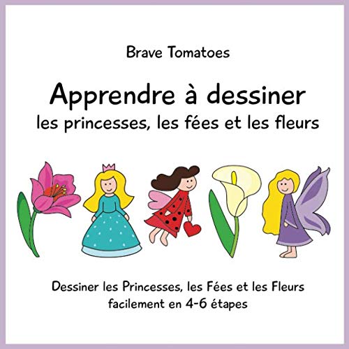 9781094801292: Apprendre  dessiner les princesses, les fes et les fleurs (Dessiner pour enfants tape par tape)
