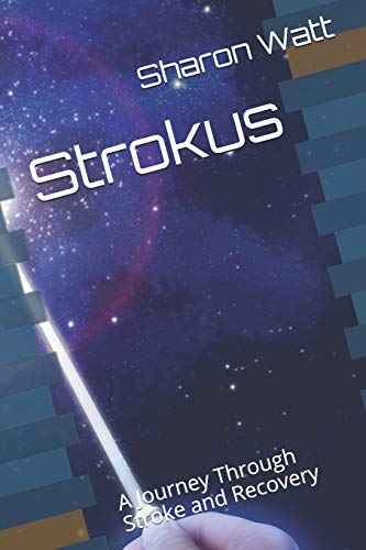 Stock image for Strokus: A Journey Through Stroke and Recovery for sale by THE SAINT BOOKSTORE