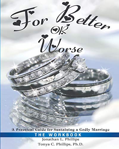 Stock image for For Better or Worse: A Practical Guide for Sustaining a Godly Marriage - The Workbook for sale by THE SAINT BOOKSTORE