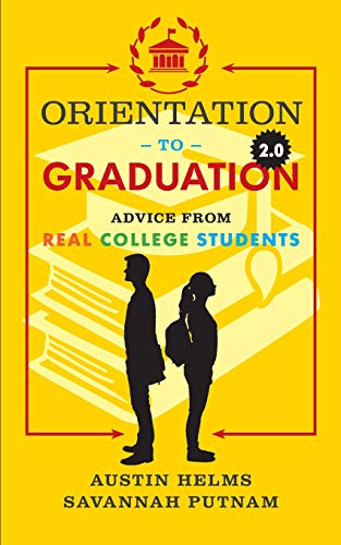 Beispielbild fr Orientation to Graduation 2.0: Advice From Real College Students zum Verkauf von BooksRun