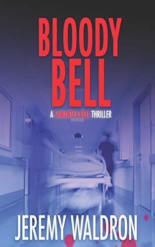 Beispielbild fr Bloody Bell (A Samantha Bell Mystery Thriller) zum Verkauf von WorldofBooks