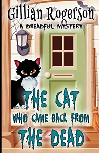 Stock image for The Cat Who Came Back From The Dead (A Dreadful Mystery) for sale by Revaluation Books