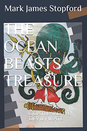 Imagen de archivo de THE OCEAN BEASTS TREASURE: Goatbeard the Devil Pirate a la venta por Lucky's Textbooks