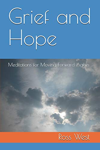 Stock image for Grief and Hope: Meditations for Moving Forward Again for sale by Lucky's Textbooks